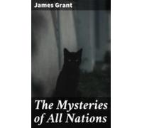 The Mysteries Of All Nations (ebook)
