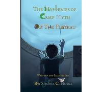 The Mysteries of Camp Myth: On The Plateau