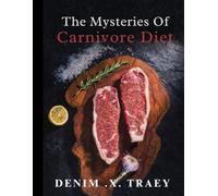 The Mysteries of Carnivore Diet