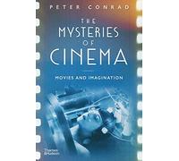 The Mysteries of Cinema: Movies and Imagination