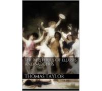 The Mysteries Of Eleusis And Bacchus (ebook)