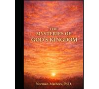 The Mysteries of God's Kingdom