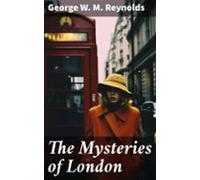 The Mysteries Of London (ebook)
