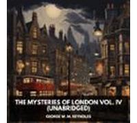 The Mysteries Of London Vol. Iv (unabridged) (audiolibro)