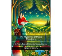 The Mysteries of Magic Meadows: A Fox's Tale of Friendship and Love