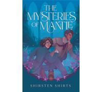 The Mysteries of Mantle (The Moonwell Archives)