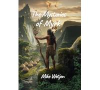 The Mysteries of Myrk: A Chronicle of Creation, Collapse, and the Return of Balance: 1