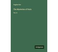 The Mysteries of Paris: Vol. II