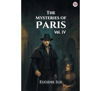 The Mysteries of Paris Vol. IV