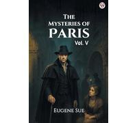 The Mysteries of Paris Vol. V