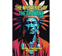 The Mysteries of the Shamans