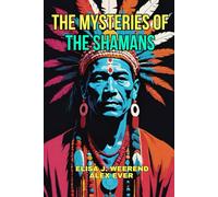 The Mysteries of the Shamans