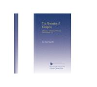 The Mysteries of Udolpho,: A Romance; Interspersed With Some Pieces of Poetry. V. 2