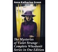 The Mysteries Of Violet Strange - Complete Whodunit Series In One Edit