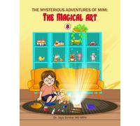 The Mysterious Adventures of Mimi and The Magical Art: The Magical Art