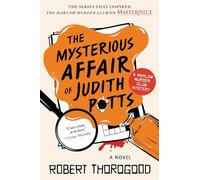 The Mysterious Affair of Judith Potts: 5 (The Marlow Murder Club)