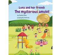 The mysterious amulet (Luna and her friends)