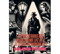 The Mysterious and Challenging Life of a Detective in Modern City (The Legend of the Great Detective's Life in the Modern World)