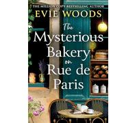 The Mysterious Bakery on Rue de Paris: An enchanting and escapist novel for 2025 from the internationally bestselling author of The Lost Bookshop