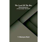 The Mysterious Box Nuclear Science and Art (Edition1): Being Impressions Of Tunis Under The French