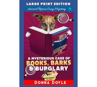 The Mysterious Case of Books, Barks, and Burglary: LARGE PRINT EDITION (Curly Bay Animal Rescue Cozy Mystery LARGE PRINT)