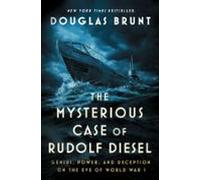 The Mysterious Case Of Rudolf Diesel (ebook)