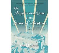 The Mysterious Case of the Stone of Destiny: A Scottish Historical Detective Whodunnit!