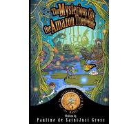 The Mysterious City the Amazon Tried to Hide: Around the World with Teddy Roosevelt (The Adventures of Little David and the Magic Coin)