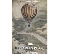 The Mysterious Island (Wordsworth Classics)