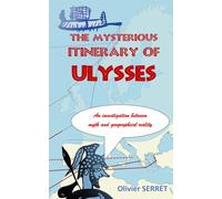 THE MYSTERIOUS ITINERARY OF ULYSSES: An investigation between myth and geographical reality