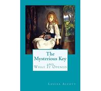The Mysterious Key and What It Opened