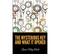 The Mysterious Key and What It Opened