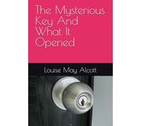 The Mysterious Key And What It Opened