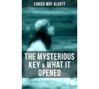 The Mysterious Key & What It Opened (ebook)