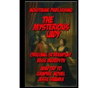 The Mysterious Lady: Adaptation of the Legendary Film to Graphic Novel