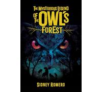 The Mysterious Legend of the Owl's Forest