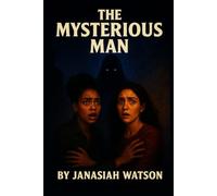 The Mysterious Man