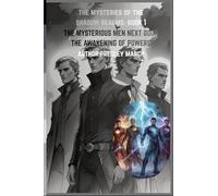 The Mysterious Men Next Door: Awakening of powers (The Mysteries of the Shadow realms)