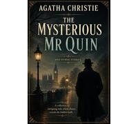 The Mysterious Mr. Quin: Classic Mystery Stories of Fate, Secrets, and Suspense ( Island Classics )