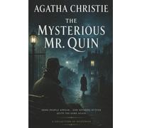 The Mysterious Mr. Quin: The Harley Quin Mysteries