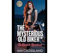 The Mysterious Old Biker™: The Roadside Ravishment (Scarlett's Secrets(tm))