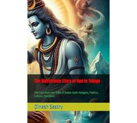 The Mysterious Story of God in Telugu: The Lion from the Tribe of Judah-Kalki-Religion, Politics, Culture, Elections