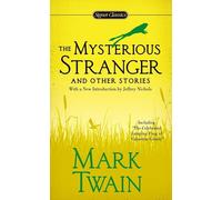 The Mysterious Stranger, and Other Stories