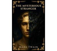 THE MYSTERIOUS STRANGER: The Illustrated Paperback Edition: Featuring the Original N.C. Wyeth Artwork and a New Introduction