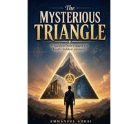 The Mysterious Triangle: A reckless heir's quest for God's hidden answers