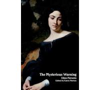 The Mysterious Warning: A German Tale (Northanger Abbey Horrid Novels) by Eliza Parsons (December 05,2007)