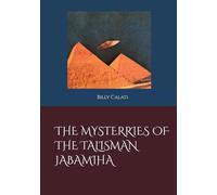 THE MYSTERRIES OF THE TALISMAN JABAMIHA