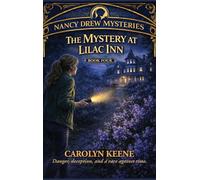 The Mystery at Lilac Inn: 4 (Nancy Drew Mysteries)