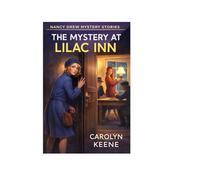 The Mystery At Lilac Inn: Nancy Drew Mystery Stories (Nancy Drew Mystery Stories: Classic Adventures for Young Detectives)