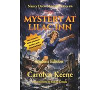 The Mystery At Lilac Inn Students Edition: The Classic 1930 Nancy Drew Mystery #1 Student Edition: Original 1930 Text with Critical Thinking Study Guide, Historical Commentary, and New Illustrations